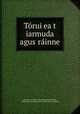 Truieat iarmuda agus rinne, Richard J. O`Duffy, Standish Hayes O`Grady, Society for the Preservation of the Irish Language 