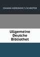 Ullgemeine Deutche Bibliothet, IOHANN HIERONIMC`S SCHROTER 