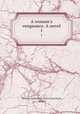 A woman`s vengeance. A novel. 1, Woman,Author of Cecil`s tryst,Payn, James 
