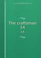 The craftsman. 14, D`Anvers, Caleb,Adams, John, 1735-1826, former owner. BRL,John Adams Library (Boston Public Library) BRL 
