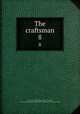 The craftsman. 8, D`Anvers, Caleb,Adams, John, 1735-1826, former owner. BRL,John Adams Library (Boston Public Library) BRL 