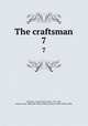 The craftsman. 7, D`Anvers, Caleb,Adams, John, 1735-1826, former owner. BRL,John Adams Library (Boston Public Library) BRL 