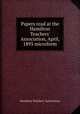 Papers read at the Hamilton Teachers` Association, April, 1893 microform, Hamilton Teachers` Association 