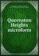 Queenston Heights microform, Cruikshank, E. A. (Ernest Alexander), 1853-1939,Lundy`s Lane Historical Society 
