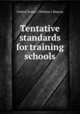 Tentative standards for training schools, United States. Children`s Bureau 