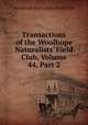 Transactions of the Woolhope Naturalists` Field Club, Volume 44, Part 2, Woolhope Naturalists` Field Club 