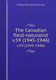 The Canadian field-naturalist. v.59 (1945-1946), Ottawa Field-Naturalists` Club 
