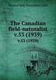 The Canadian field-naturalist. v.53 (1939), Ottawa Field-Naturalists` Club 