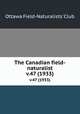 The Canadian field-naturalist. v.47 (1933), Ottawa Field-Naturalists` Club 
