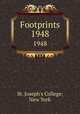 Footprints. 1948, St. Joseph`s College, New York 