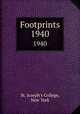 Footprints. 1940, St. Joseph`s College, New York 
