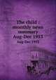 The child : monthly news summary. Aug-Dec 1953, United States. Children`s Bureau. Division of Reports,United States. Children`s Bureau,United States. Children`s Bureau. Reports Division 