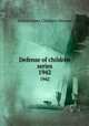 Defense of children series. 1942, United States. Children`s Bureau 