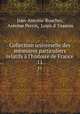 Collection universelle des mmoires particuliers relatifs l`histoire de France. 11, Jean-Antoine Roucher, Antoine Perrin, Louis d` Ussieux 