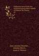 Collection universelle des mmoires particuliers relatifs l`histoire de France. 45, Jean-Antoine Roucher , Antoine Perrin , Louis d` Ussieux 