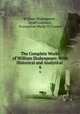 The Complete Works of William Shakespeare: With Historical and Analytical .. 6, William Shakespeare , Israel Gollancz , Evangeline Maria O `Connor 