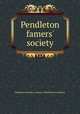Pendleton famers` society, Pendleton farmers` society. Committee on history 
