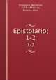 Epistolario;. 1-2, O`Higgins, Bernardo, 1778-1842,Cruz, Ernesto de la 