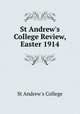 St Andrew`s College Review, Easter 1914, St Andrew`s College 