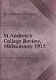 St Andrew`s College Review, Midsummer 1913, St Andrew`s College 