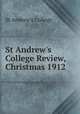 St Andrew`s College Review, Christmas 1912, St Andrew`s College 