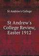 St Andrew`s College Review, Easter 1912, St Andrew`s College 