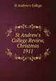 St Andrew`s College Review, Christmas 1911, St Andrew`s College 