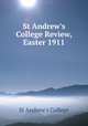 St Andrew`s College Review, Easter 1911, St Andrew`s College 
