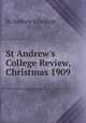 St Andrew`s College Review, Christmas 1909, St Andrew`s College 