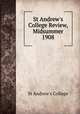 St Andrew`s College Review, Midsummer 1908, St Andrew`s College 