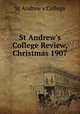 St Andrew`s College Review, Christmas 1907, St Andrew`s College 