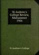 St Andrew`s College Review, Midsummer 1906, St Andrew`s College 