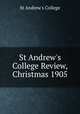 St Andrew`s College Review, Christmas 1905, St Andrew`s College 