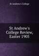St Andrew`s College Review, Easter 1905, St Andrew`s College 