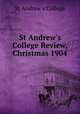 St Andrew`s College Review, Christmas 1904, St Andrew`s College 
