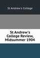 St Andrew`s College Review, Midsummer 1904, St Andrew`s College 