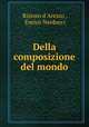 Della composizione del mondo, Ristoro d`Arezzo , Enrico Narducci 