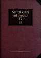 Scritti editi ed inediti. 37, Mazzini, Giuseppe, 1805-1872,Italy. Reale Commissione per l`edizione nazionale degli Scritti di Giuseppe Mazzini 