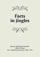 Facts in jingles, Stoner, Winifred Sackville, 1902-,O`Shea, M. V. (Michael Vincent), 1866-1932 