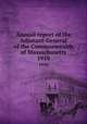 Annual report of the Adjutant-General of the Commonwealth of Massachusetts.. 1910, Massachusetts. Adjutant General`s Office,Massachusetts. Surgeon-General`s Office,Massachusetts. Quartermaster-General`s Office 