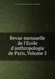 Revue mensuelle de l`Ecole d`anthropologie de Paris, Volume 5, Association pour l`enseignement des sciences anthropologiques 