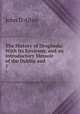 The History of Drogheda: With Its Environs, and an Introductory Memoir of the Dublin and .. 1, John D`Alton 