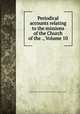 Periodical accounts relating to the missions of the Church of the ., Volume 10, Brethren`s Society for the Furtherance of the Gospel among the Heathen 