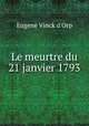 Le meurtre du 21 janvier 1793, Eugene Vinck d