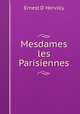 Mesdames les Parisiennes, Ernest d
