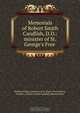 Memorials of Robert Smith Candlish, D.D.: minister of St. George