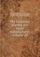 The Louisiana planter and sugar manufacturer, Volume 20, Louisiana Sugar Planters` Association, Lousiana Sugar Chemists` Association, American Cane Growers` Association 