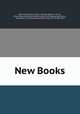 New Books, New York Society Library, Railroad Branch. Library, Ohio State University Libraries. Aero-Civil Engineering Library , Young Men`s Christian Association of the City of New York 