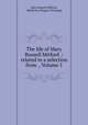 The life of Mary Russell Mitford .: related in a selection from ., Volume 1, Mary Russell Mitford, Alfred Guy Kingan L`Estrange 