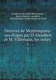 Oeuvres de Montesquieu: ses loges par D`Alembert et M. Villemain, les notes .. 1, Charles de Secondat Montesquieu, Jean Le Rond d` Alembert , Antoine Louis Claude Destutt de Tracy 